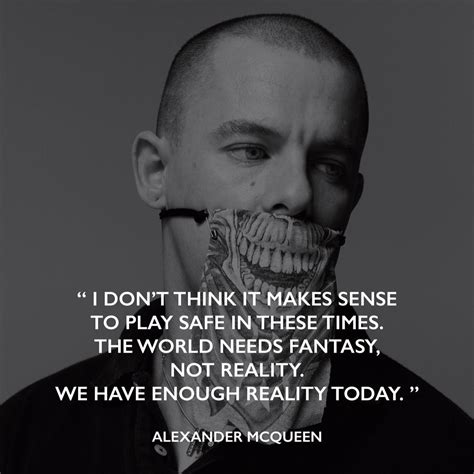 alexander mcqueen famous quotes.